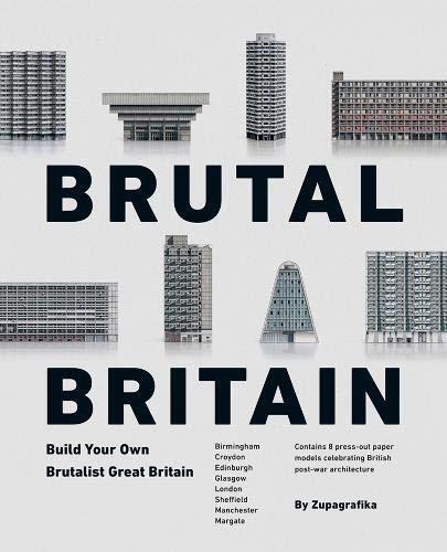 BRUTAL BRITAIN: Build Your Own Brutalist Great Britain