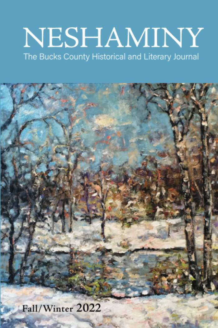 Neshaminy: The Bucks County Historical and Literary Journal : Fall/Winter 2022, Vol. 4, No. 1