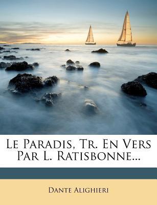 Le Paradis, Tr. En Vers Par L. Ratisbonne...