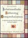 Intermediate Listening Comprehension: Understanding and Recalling Spoken English, Second Edition