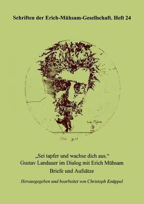 "Sei tapfer und wachse dich aus."