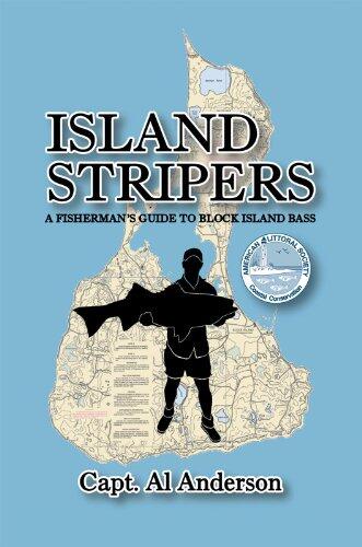 ISLAND STRIPERS: A Fisherman's Guide to Block Island