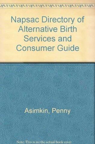 Napsac Directory of Alternative Birth Services and Consumer Guide
