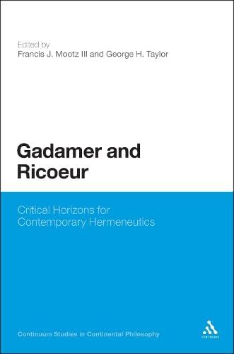 Gadamer and Ricoeur: Critical Horizons for Contemporary Hermeneutics