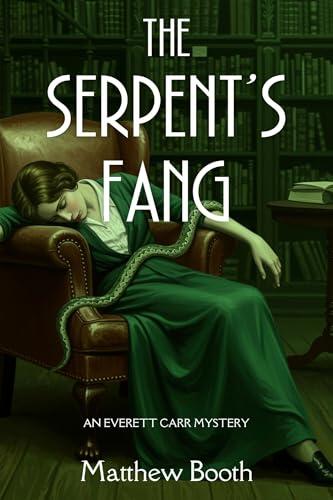 The Serpent's Fang: An Everett Carr Mystery