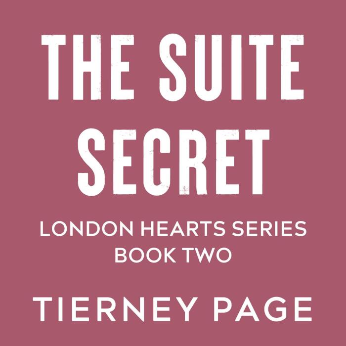 The Suite Secret: London Hearts Series, Book Two
