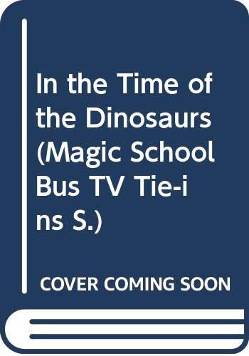 In the Time of the Dinosaurs
