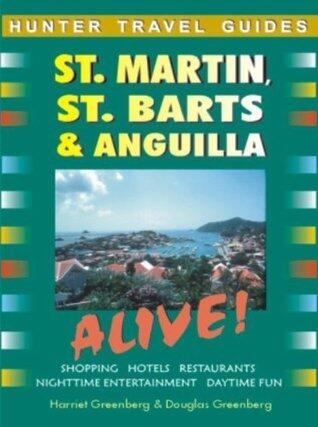 St. Martin, St. Barts & Anguilla Alive