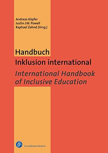 Handbuch Inklusion international / International Handbook of Inclusive Education: Globale, nationale und lokale Perspektiven auf Inklusive Bildung / Global, ... and Local Perspectives