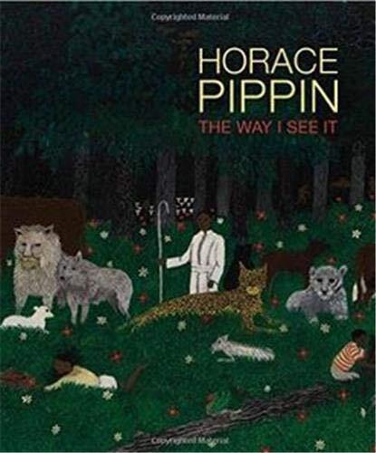 Horace Pippin: The Way I See It