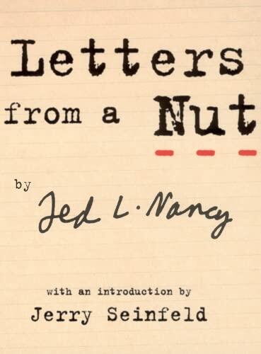Letters From A Nut: With An Introduction by Jerry Seinfeld
