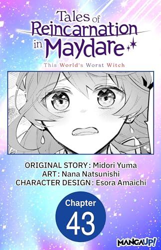 Tales of Reincarnation in Maydare: This World's Worst Witch #043