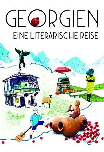 Georgien: Eine Literarische Reise