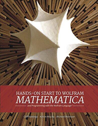 Hands-On Start to Wolfram Mathematica: and Programming with the Wolfram Language