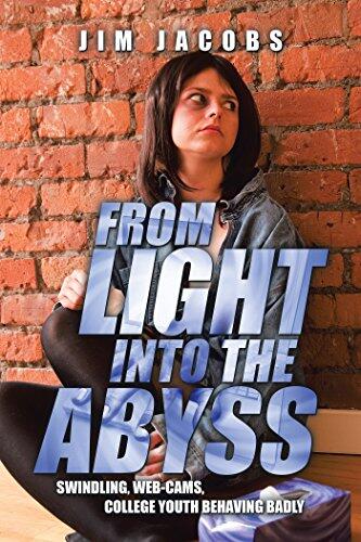 From Light into the Abyss: Swindling, Web-Cams, College Youth Behaving Badly