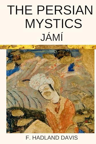The Persian Mystics (Illustrated): Jami