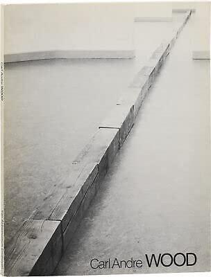 Rare Carl Andre Wood, First Edition 1978, 1st Edit/1st Print Municipal Van Abbemuseum, Carl Andre; R. H. Fuchs (essay)