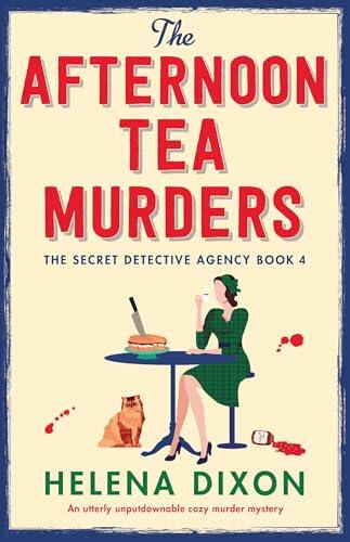 The Afternoon Tea Murders: An utterly unputdownable cozy murder mystery