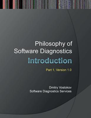 Philosophy of Software Diagnostics: An Introduction, Part 1