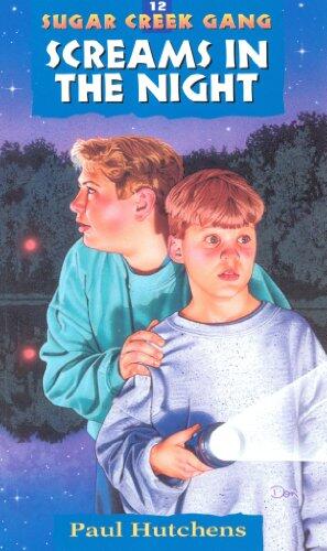 Screams in the Night (Sugar Creek Gang Original Series Book 12)