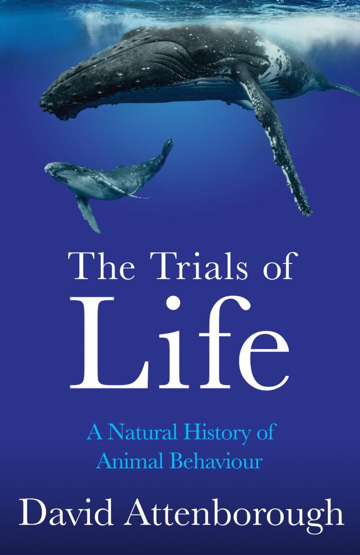 The Trials of Life: A Natural History of Animal Behavior