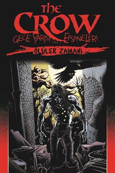 The Crow: Gece Yarısı Efsaneleri: Cilt 1, Ölüler Zamanı