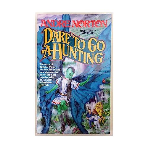 Dare to Go A-Hunting