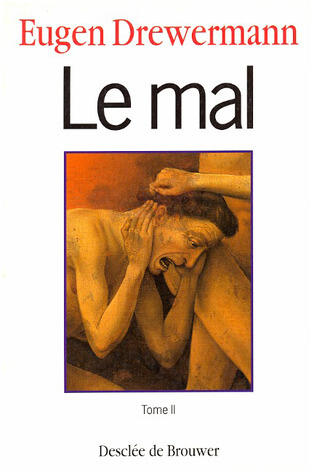 Le mal, vol. 2. Approche psychanalytique du récit yahviste des origines
