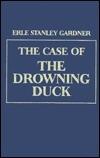 Case of the Drowning Duck