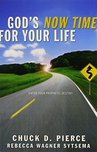God's Now Time for Your Life: Enter into Your Prophetic Destiny