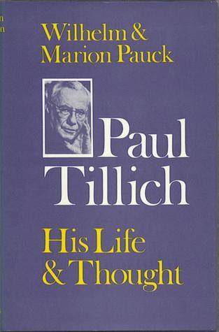 Paul Tillich: His Life and Thought