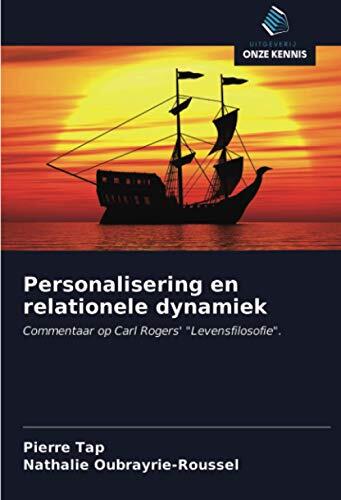 Personalisering en relationele dynamiek: Commentaar op Carl Rogers' "Levensfilosofie".