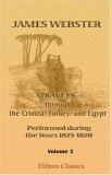 Travels through the Crimea, Turkey, and Egypt; Performed during the Years 1825-1828