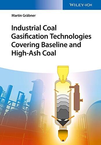 Industrial Coal Gasification Technologies Covering Baseline and High-Ash Coal