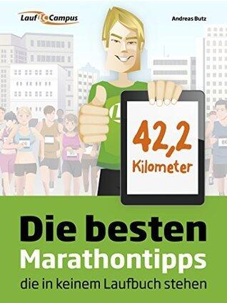 Die besten Marathontipps, die in keinem Laufbuch stehen