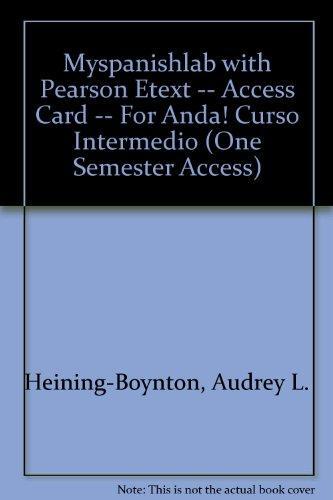 MySpanishLab with Pearson E-Text: Access Card for ¡Anda!: Curso Intermedio