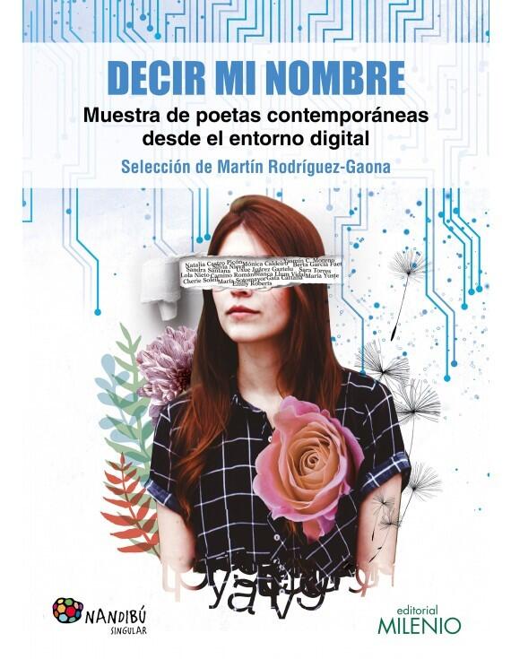 Decir Mi Nombre: Muestra De Poetas Contemporáneas Desde El Entorno Digital