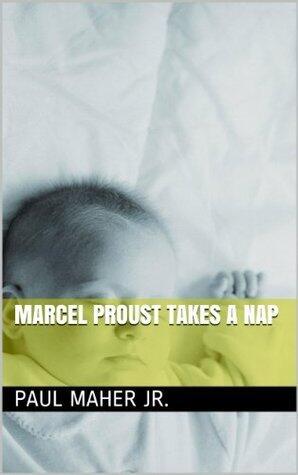 Marcel Proust Takes a Nap