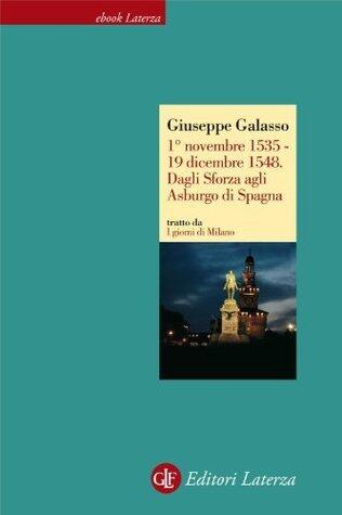 1° novembre 1535 - 19 dicembre 1548. Dagli Sforza agli Asburgo di Spagna