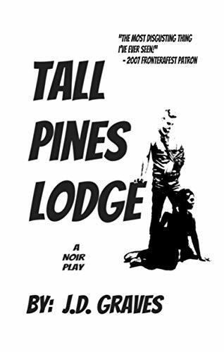 Tall Pines Lodge: a Noir play