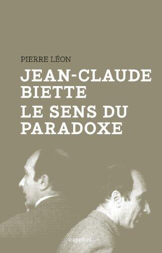JEAN-CLAUDE BIETTE, LE SENS DU PARADOXE