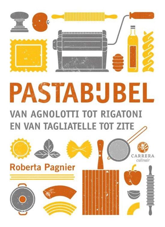 Pastabijbel: van agnolotti tot rigatoni en van tagliatelle tot zite