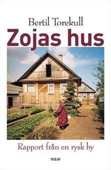 Zojas hus: Rapport från en rysk by