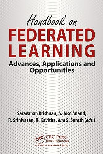 Handbook on Federated Learning: Advances, Applications and Opportunities