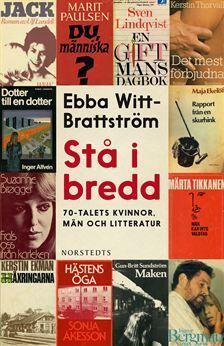 Stå i bredd: 70-talets kvinnor, män och litteratur