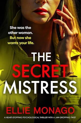 The Secret Mistress: A heart-stopping psychological thriller with a jaw-dropping twist