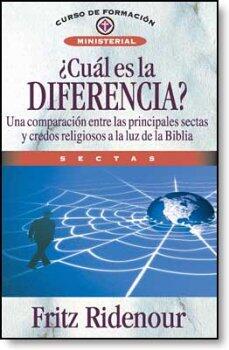 Cual Es La Diferencia?/ What's the Difference?: Una Comparacion Entre Las Principales Sectas Y Credos Religiosos a La Luz De La Biblia