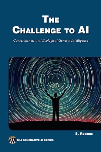 The Challenge to AI: Consciousness and Ecological General Intelligence