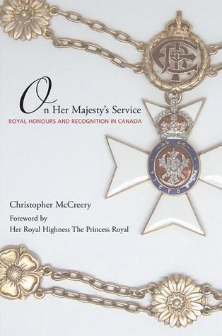 On Her Majesty's Service: Royal Honours and Recognition in Canada