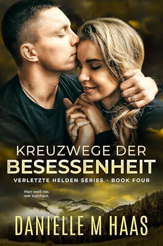 Kreuzwege Der Besessenheit (VERLETZTE HELDEN SERIES 4)